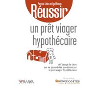 Réussir un prêt viager hypothécaire
