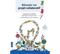 Réussir un projet collaboratif 40 étapes avec la méthode "Explorateur économico-social" - Charlotte Allegret - Chronique Sociale - broché - Guide
