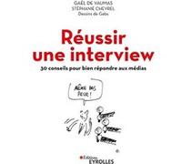 Réussir Une Interview - 30 Conseils Pour Bien Répondre Aux Médias