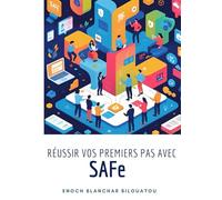 Réussir vos premiers pas avec SAFe