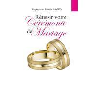 Réussir votre cérémonie de mariage: Comment organiser des noces qui glorifient Dieu