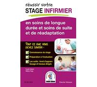 REUSSIR votre Stage infirmier en soins de longue durée et soins de suite et de réadaptation: Et Soins De Suite Et Readaptat