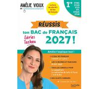 Amélie Vioux – Réussis ton Bac de français 2027 – 1res STMG, STI2D, ST2S, STL, STD2A, STHR – Broché