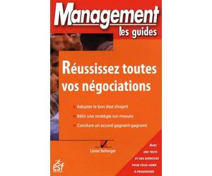 Réussissez toutes vos négociations (0000)