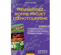 Réussissez votre projet d'oenotourisme - 2ème édition