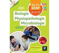 Réussite ASSP Biologie Physiopathologie Microbiologie Bac Pro ASSP 2de 1re Tle