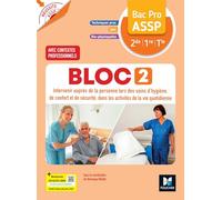 Réussite ASSP - BLOC 2 Intervenir auprès de la personne Bac Pro ASSP 2de 1re Tle 2026 - Livre élève
