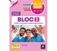 Réussite ASSP - BLOC 3 Travailler et comm (...) équipe - Bac Pro ASSP 2de 1re Tle 2026 - Livre élève - Véronique Maillet - Foucher - broché - Scolaire / Universitaire