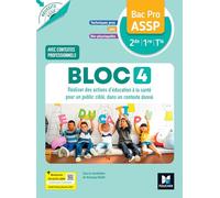 Réussite ASSP - BLOC 4 Réaliser des actions d'éducation... - Bac Pro ASSP - 2026 - Livre élève