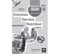 Réussite ASSP - Entretien - Service - Nutrition Bac Pro ASSP 2de 1re Tle Ed.2022 corrigé