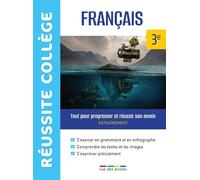 Réussite collège français 3e: Tout pour progresser et réussir son année