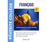 Réussite collège français 6e: Tout pour progresser et réussir son année