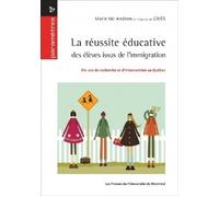 Réussite éducative des élèves issus de l'immigration (La) Dix ans de recherche et d'intervention au Québec - Collectif - Presses Universite De Montreal - broché - Etude