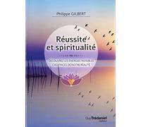 Réussite et spiritualité Philippe Gilbert (Auteur), Audrey Plat (Illustration)