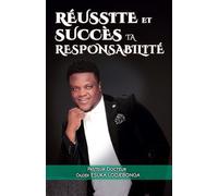 Réussite et succès ta responsabilité