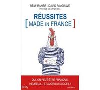 Réussites Made in France Rémi Raher (Auteur), David Ringrave (Auteur)