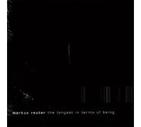 Reuter, Markus - Longest in Terms of Being