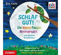 Inga Reuters – Schlaf Gut! Die kleine Raupe Nimmersatt und Weitere