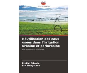Réutilisation des eaux usées dans l'irrigation urbaine et périurbaine: Une analyse économétrique
