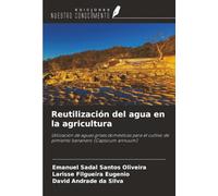Reutilización del agua en la agricultura: Utilización de aguas grises domésticas para el cultivo de pimiento bananero (Capsicum annuum)