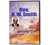 Rev. B.W. Smith - I Can't Stop Loving You