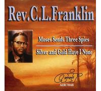 Rev. C.L. Franklin - Moses Sends Three Spies/Silver and Gold Have I None