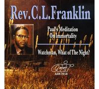 Rev. C.L. Franklin - Paul's Meditation on Immortality/Watchman, What of The Night