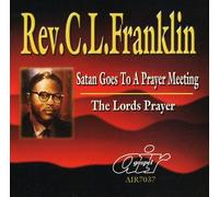 Rev. C.L. Franklin - Satan Goes to a Meeting/Lord's Prayer
