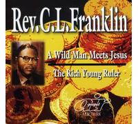 Rev. C.L. Franklin - Wild Man Meets Jesus/The Rich Young Ruler