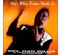Rev Dan Willis & Poc - Heres Where Broken Hearts Go