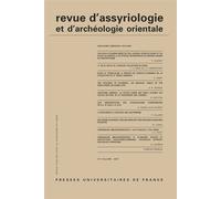 Rev. d'assyrio. et d'archéo. orient. 2007, vol. 101 - Collectif - Puf - broché - Revue
