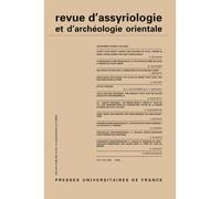 Rev. d'assyrio. et d'archéo. orient. 2009, vol. 103 - Collectif - Puf - broché - Revue