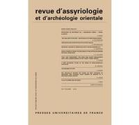 Rev. d'assyrio. et d'archéo. orient. 2010, vol. 104 Collectif (Auteur)