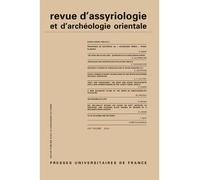 Rev. d'assyrio. et d'archéo. orient. 2010, vol. 104 - Collectif - Puf - broché - Revue