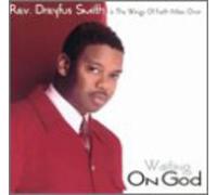 Rev. Dreyfus Smith - Waiting for God