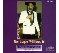 Rev. Jasper Williams - Faithless Disciple
