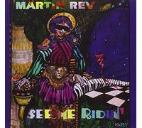 Rev, Martin - See Me Ridin'