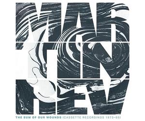 Rev, Martin - The Sum of Our Wounds (Cassette Recordings 1973-85