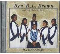 Rev. R.L. Brown & Shiloh Choir - Jc He's Alright