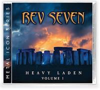 Rev Seven - Heavy Laden Volume 1