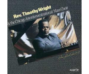 Rev. Timothy Wright & Chicago - I'm Glad About It
