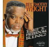 Rev. Timothy Wright - Let Freedom Ring