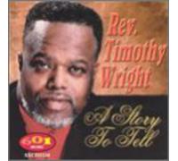 Rev. Timothy Wright - Story to Tell