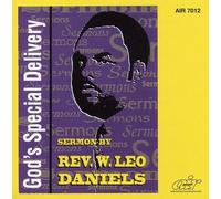 Rev. W. Leo Daniels - God's Special Delivery