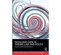 ReValuing Care in Theory, Law and Policy (Social Justice) - [Version Originale] Inconnu (Auteur)