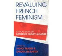 Revaluing French Feminism Nancy Fraser (Auteur)