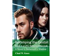 ReVamping the Gestalt: Book 4 of The Behemoth Gestalt