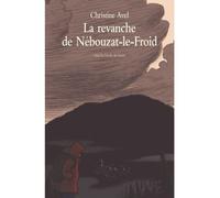 Revanche de Nébouzat-le-froid (La) - Christine Avel - Medium Edl - broché - Roman junior dès 9 ans