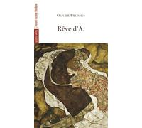 Rêve d'A - Olivier Brunhes - L'avant-Scene Theatre - broché - Théâtre
