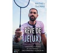 Rêve de je(ux) Thomas Mathieu (Auteur)